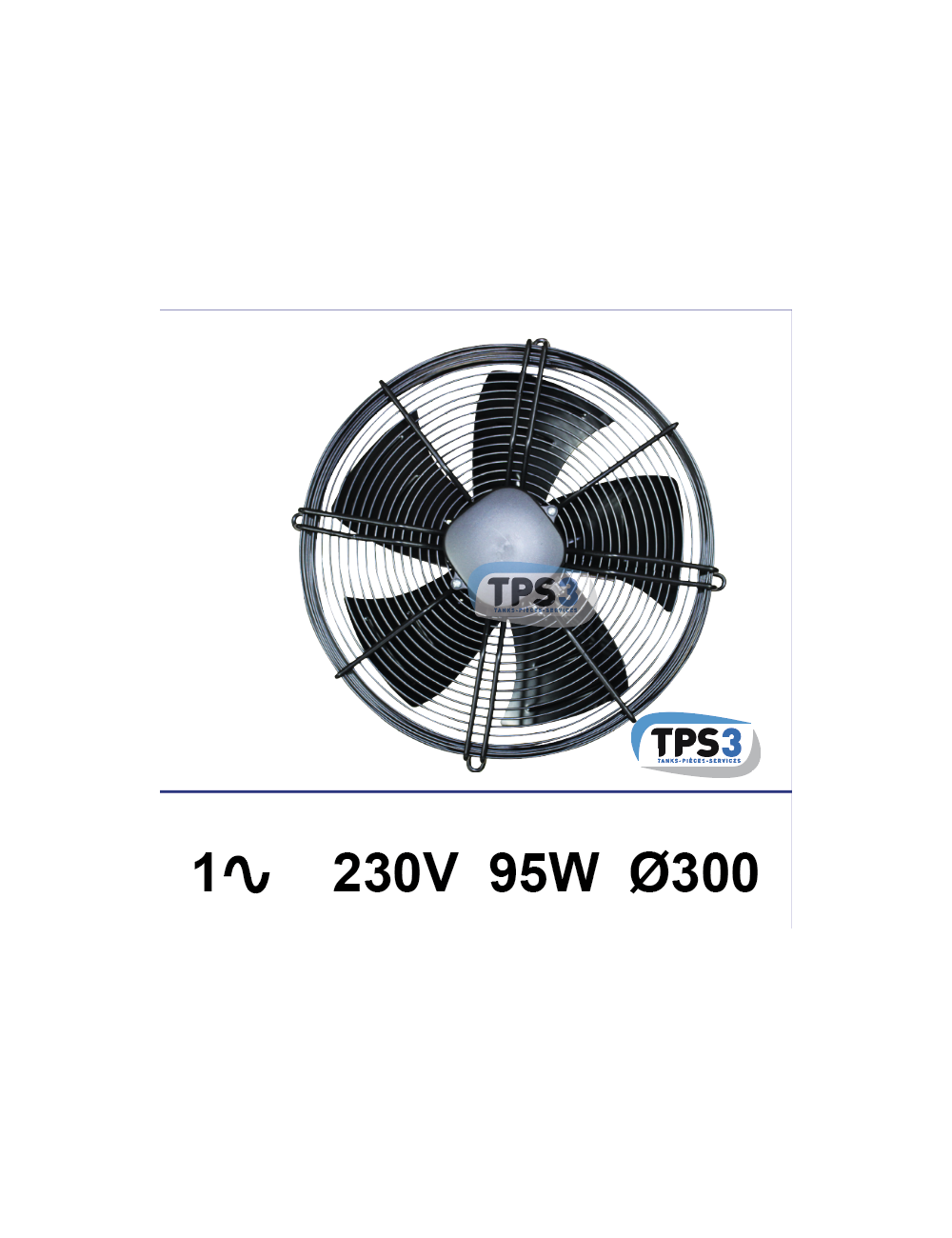 Ventilateur sur grille TPS3 1x230V 95W Ø300mm
